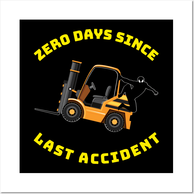 Forklift Ninja Zero Days Since Last Accident NFGY Wall Art by Teamster Life